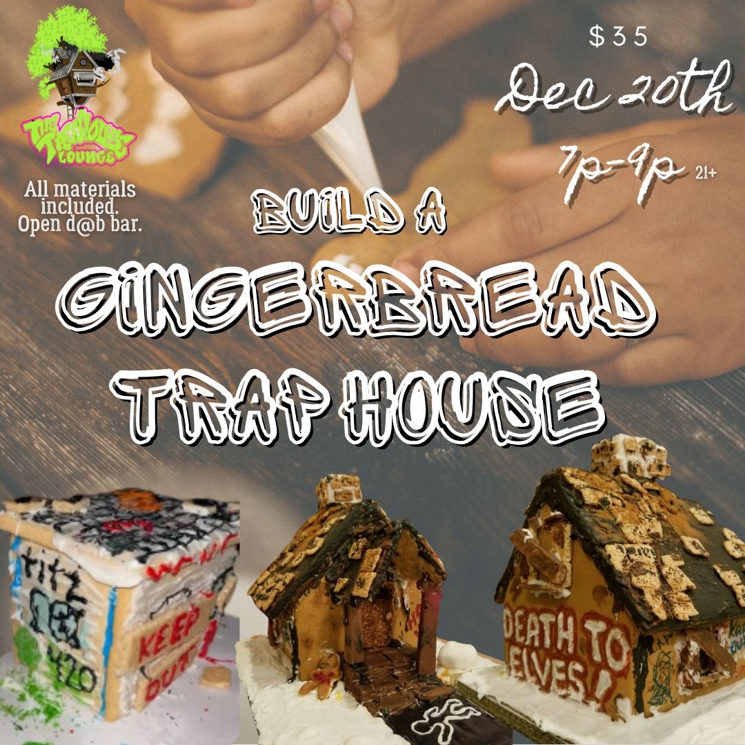 Build a Gingerbread Trap House