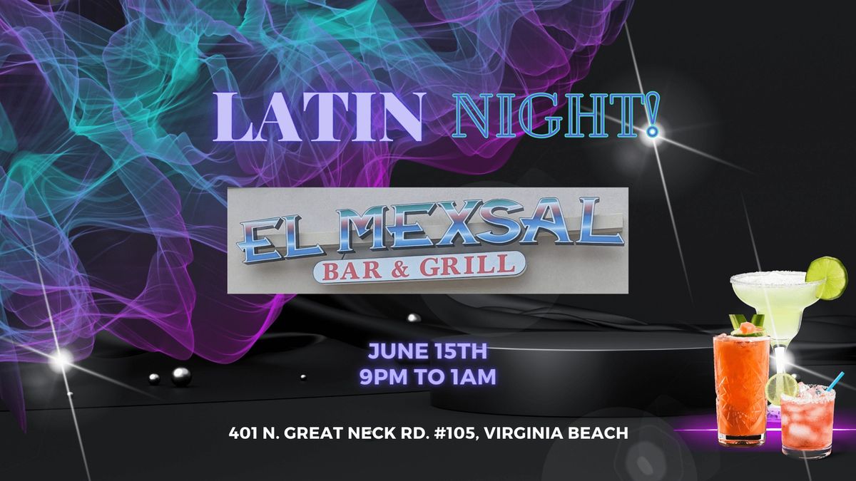 Latin Night at El Mexsal! (June 2024)