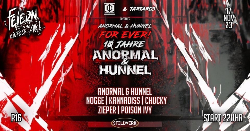Anormal & Hunnel forever - 10 Jahre Anormal und Hunnel @ Stellwerk ...