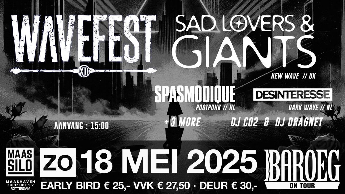 Baroeg On Tour @Maassilo: Wavefest XII:  Sad Lovers & Giants + Spasmodique + Desinteresse