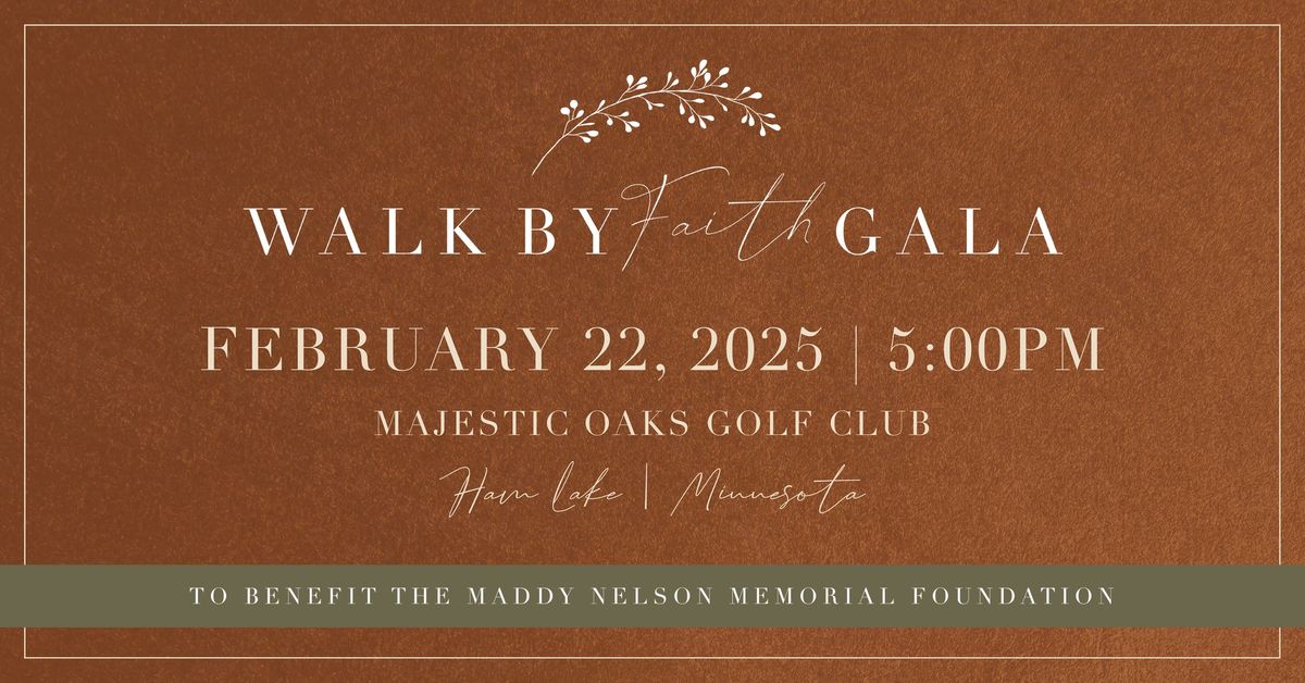 Walk By Faith Gala