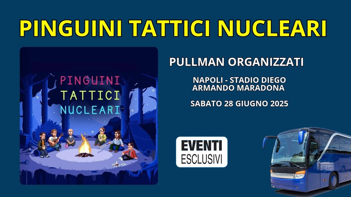 Pinguini Tattici Nucleari \ud83c\udf0d "Sabato 28 Giugno 2025" \ud83d\ude8c Pullman Organizzati 