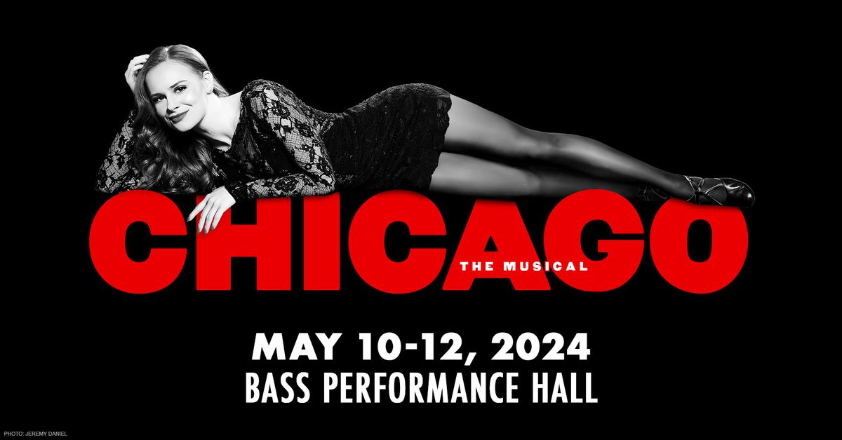CHICAGO at Bass Hall, May 10-12, 2024 - Official