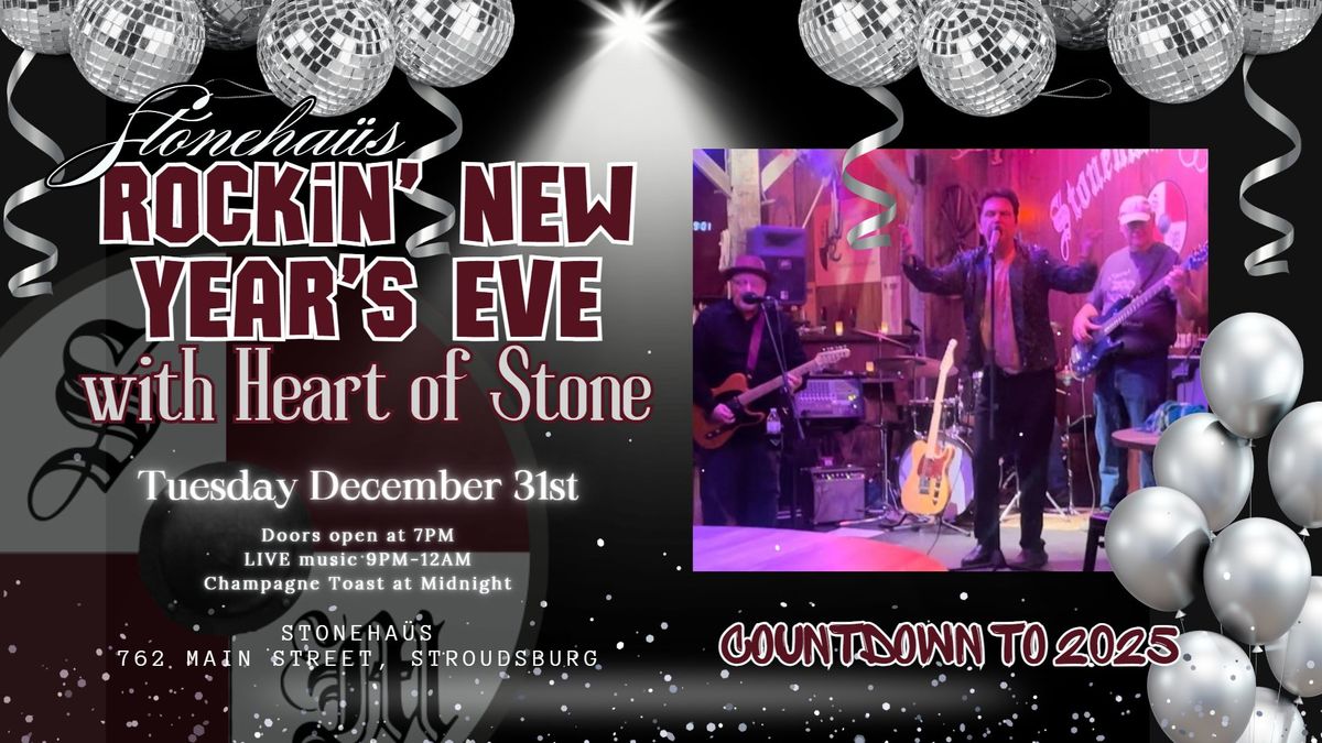 STONEHA\u00fcS ROCKIN' NEW YEAR'S EVE W\/HEART OF STONE DOORS OPEN AT 7PM