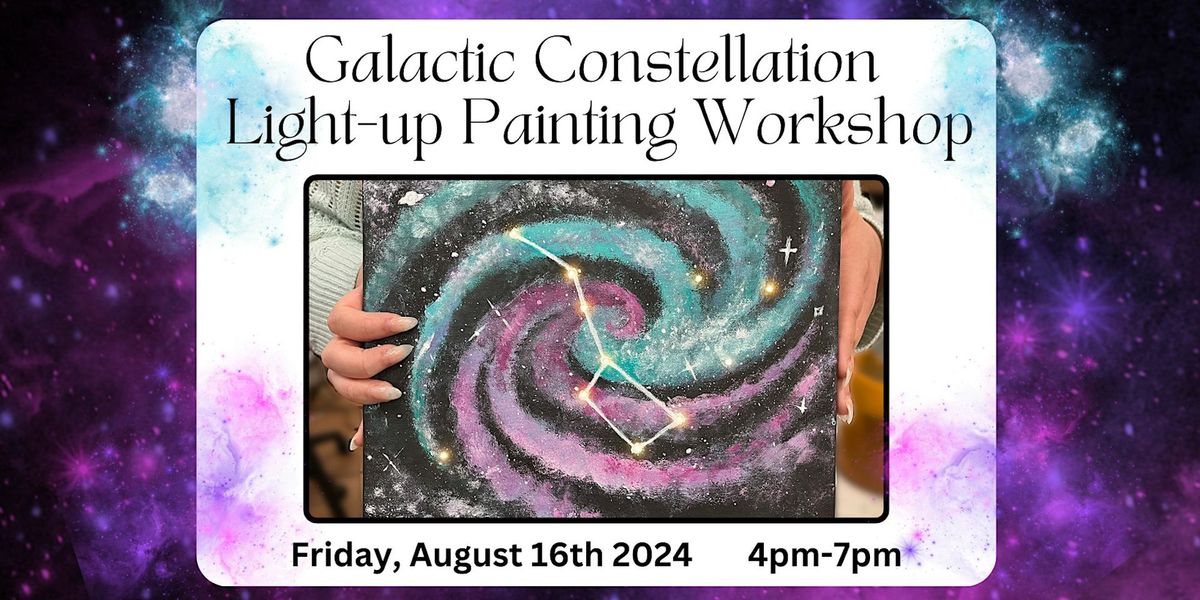 Galactic Constellation Light-up Painting Workshop
