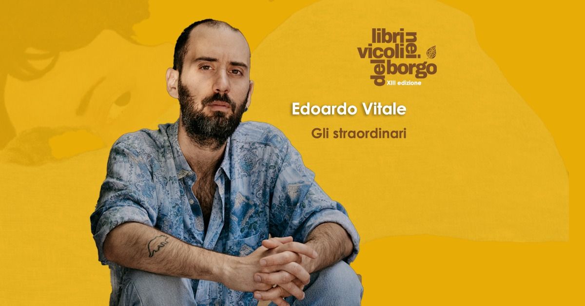 Edoardo Vitale presenta "Gli straordinari"