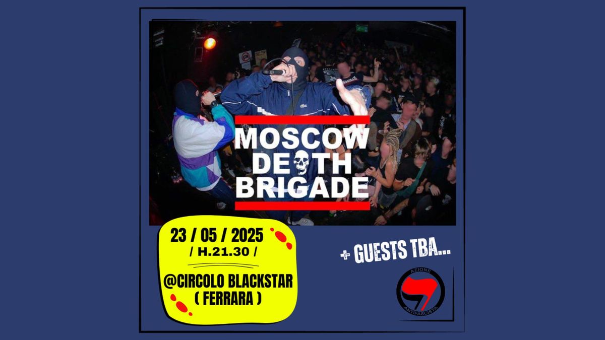 MOSCOW DEATH BRIGADE + guests @Circolo Blackstar .