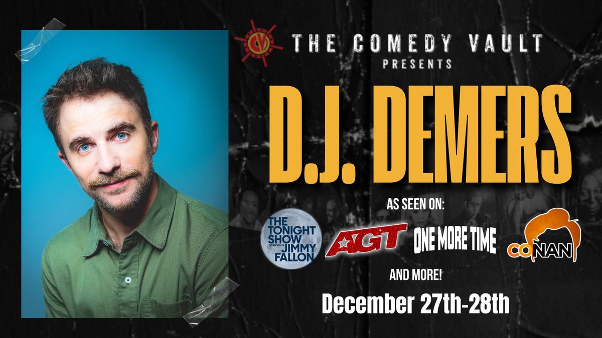 D.J. Demers LIVE @ The Comedy Vault Batavia