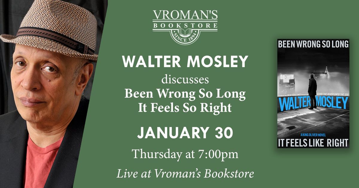 Walter Mosley discusses Been Wrong So Long it Feels Like Right: A King Oliver Novel