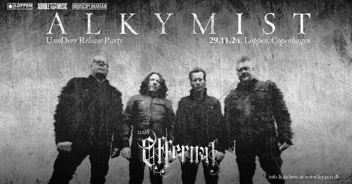 ALKYMIST - 'UnnDerr' releaseparty + support: Offernat \/\/ Loppen