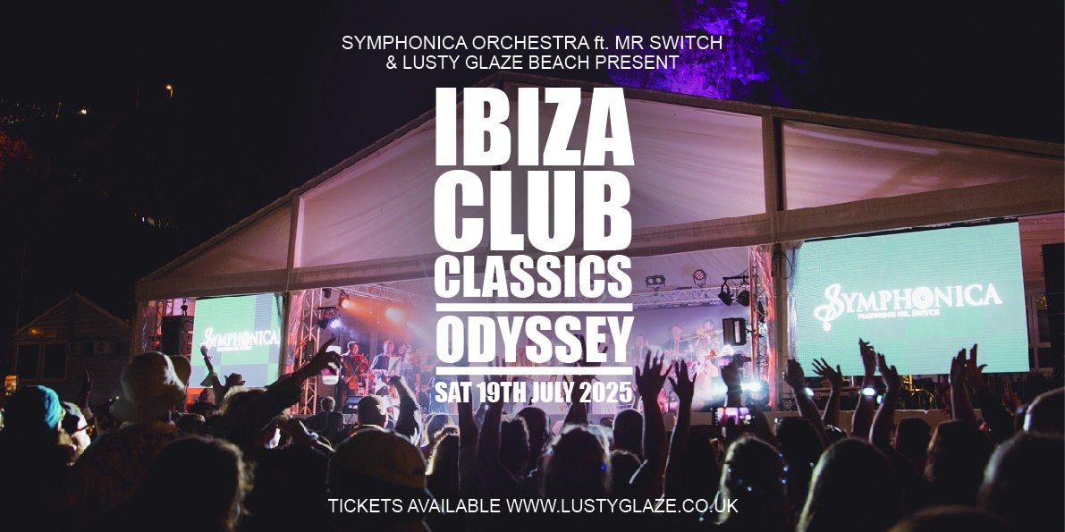 Ibiza Club Classics 2025 | ODYSSEY | ft. Symphonica Orchestra + DJs 