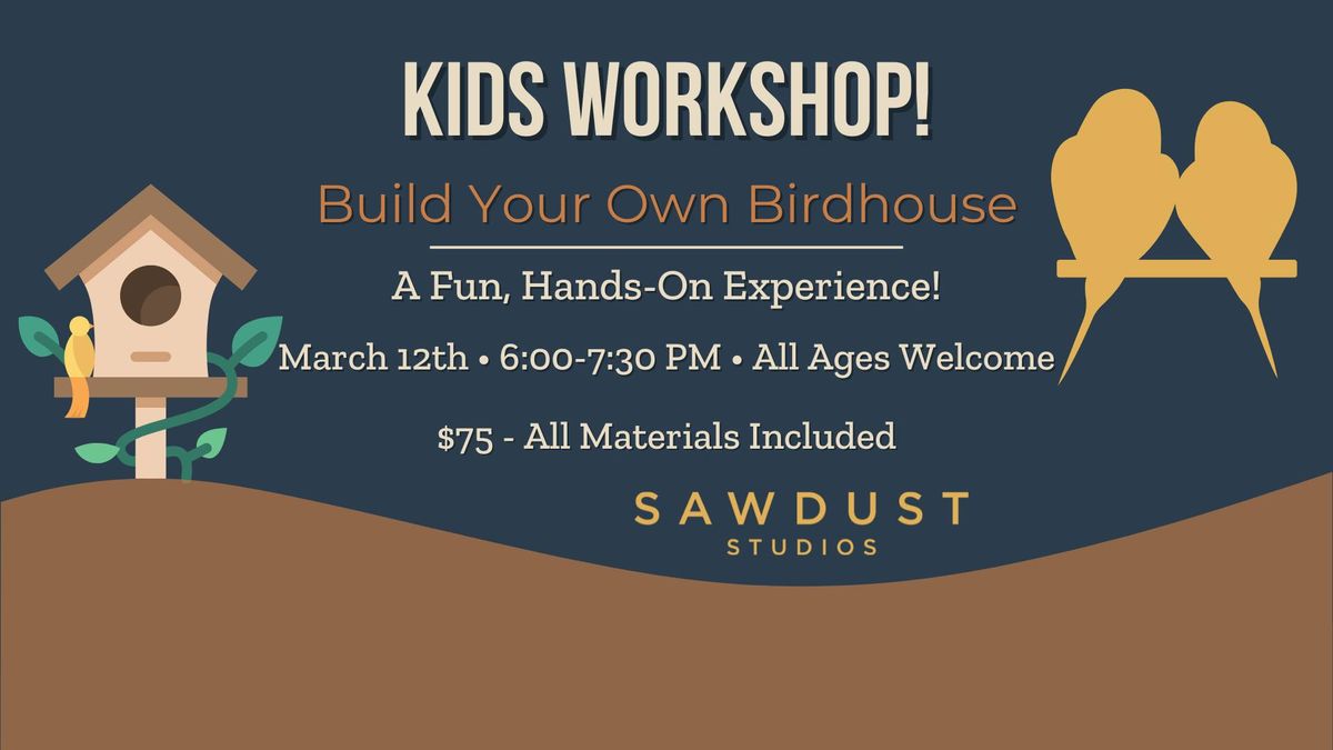 \ud83e\udd9c\ud83c\udfe0 Kids Birdhouse Workshop \ud83c\udfe0\ud83e\udd9c