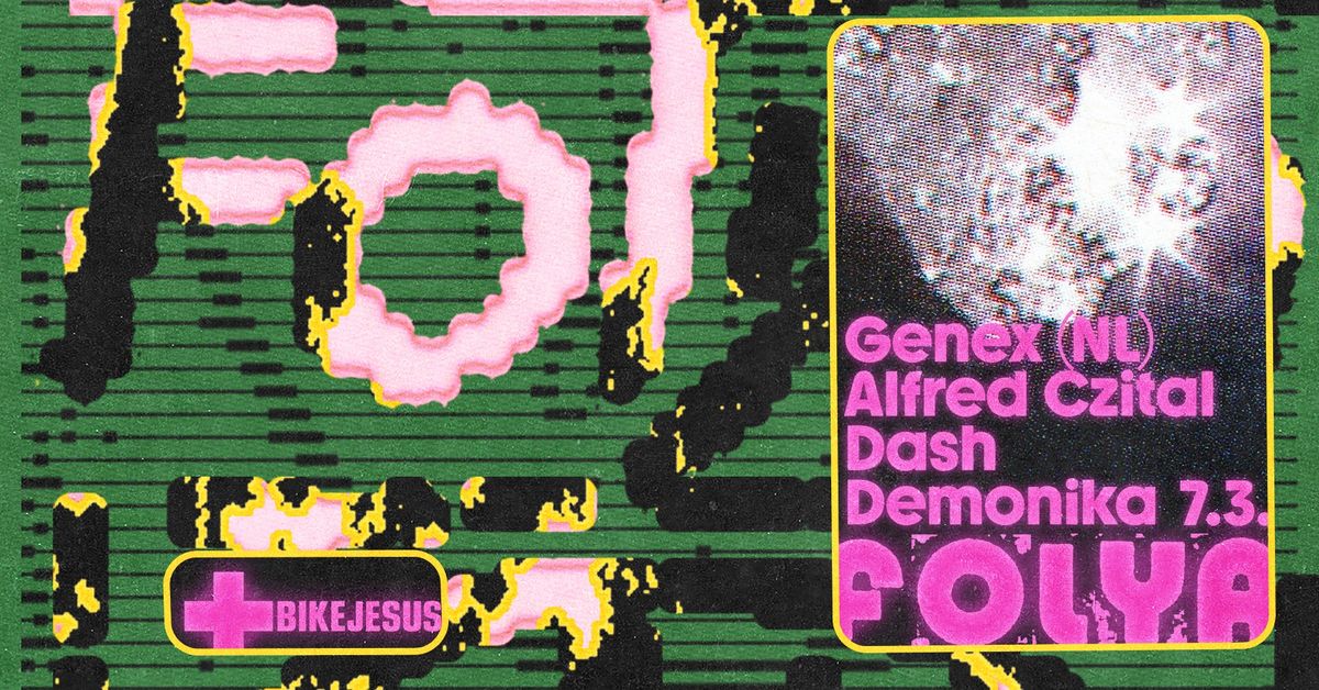 FOLYA: Genex (NL), Alfred Czital, Dash, Demonika