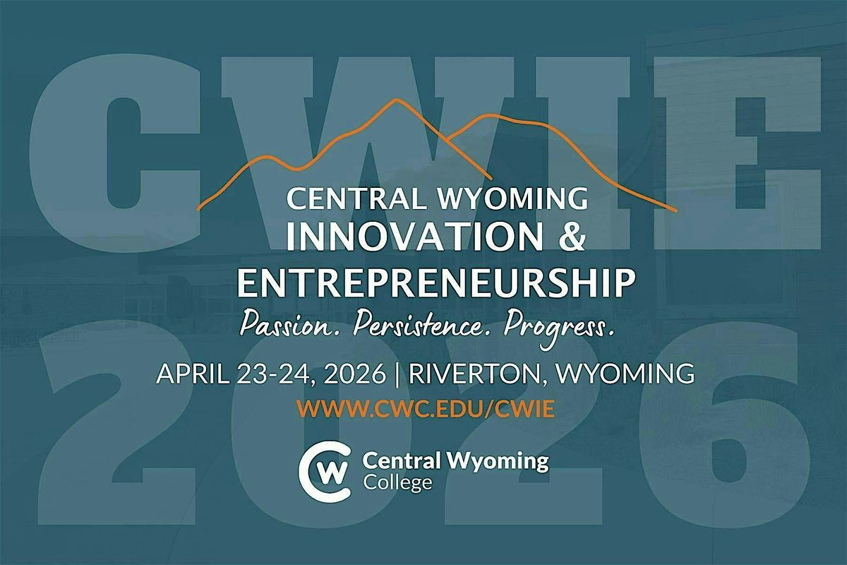 Central Wyoming Innovation & Entrepreneurship Conference 2026