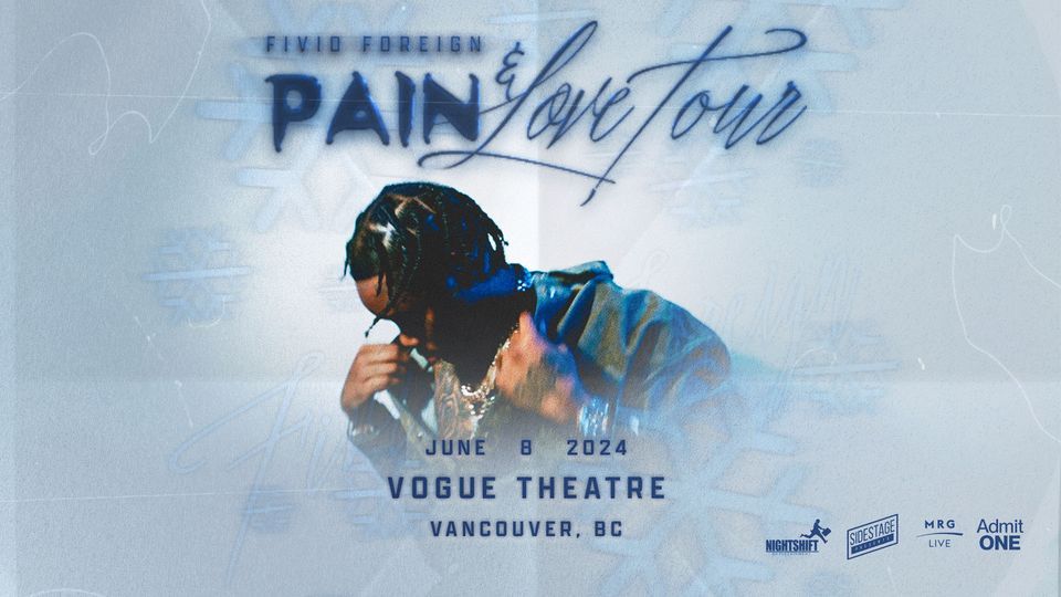 Fivio Foreign - The Pain & Love Tour (Vancouver)
