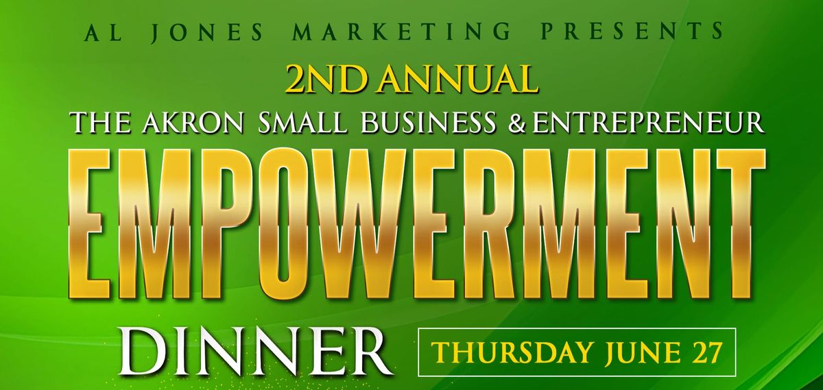 2nd Annual Akron Small Business & Entrepreneur Empowerment Dinner