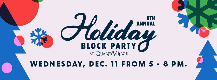 8th annual Holiday Block Party at Quarry Village