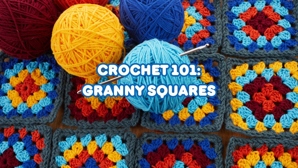 Crochet 101: Granny Squares