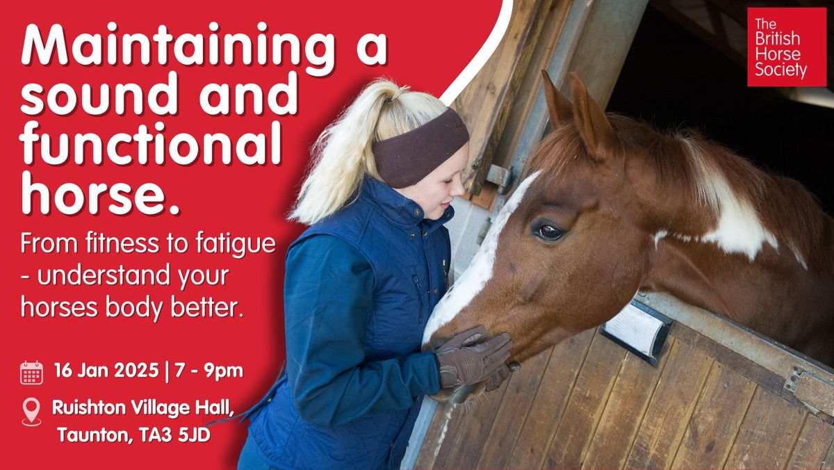 Maintaining a sound and functional horse. From fitness to fatigue- understand your horses body bette