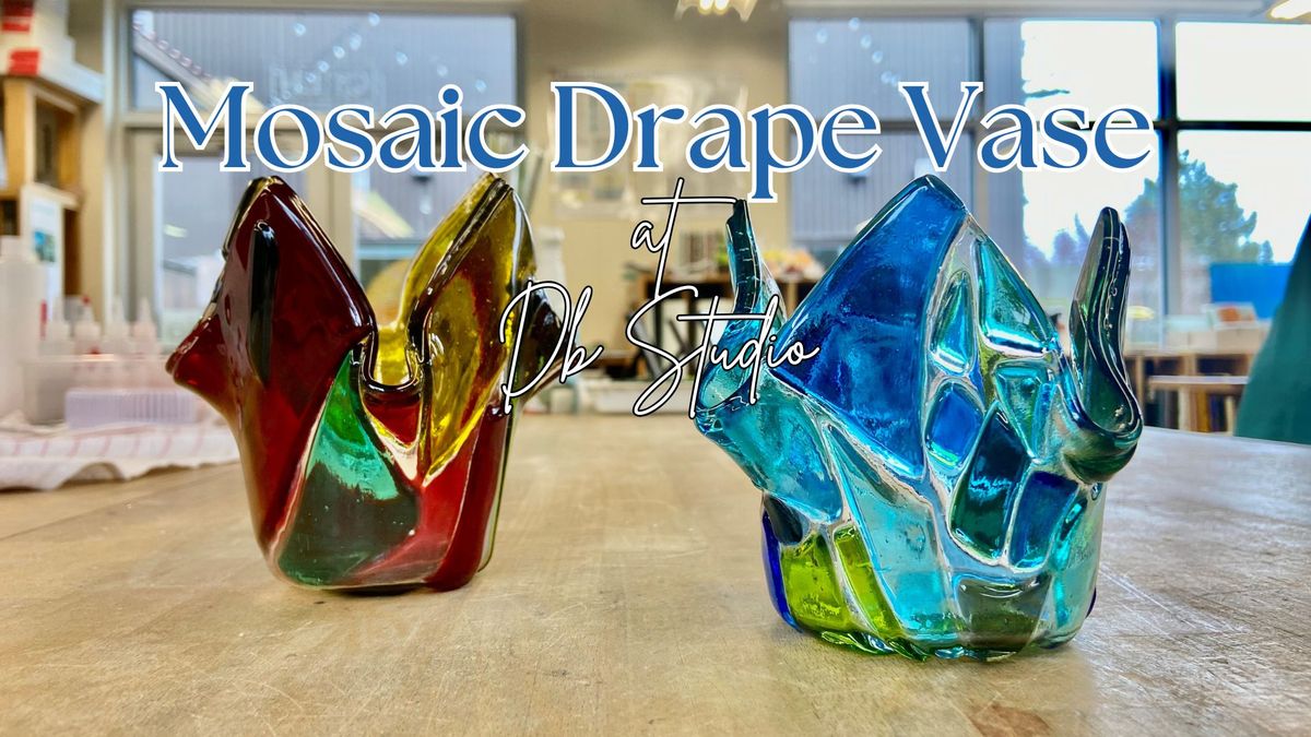 Mosaic Drape Vase Class | db Studio Fused Glass