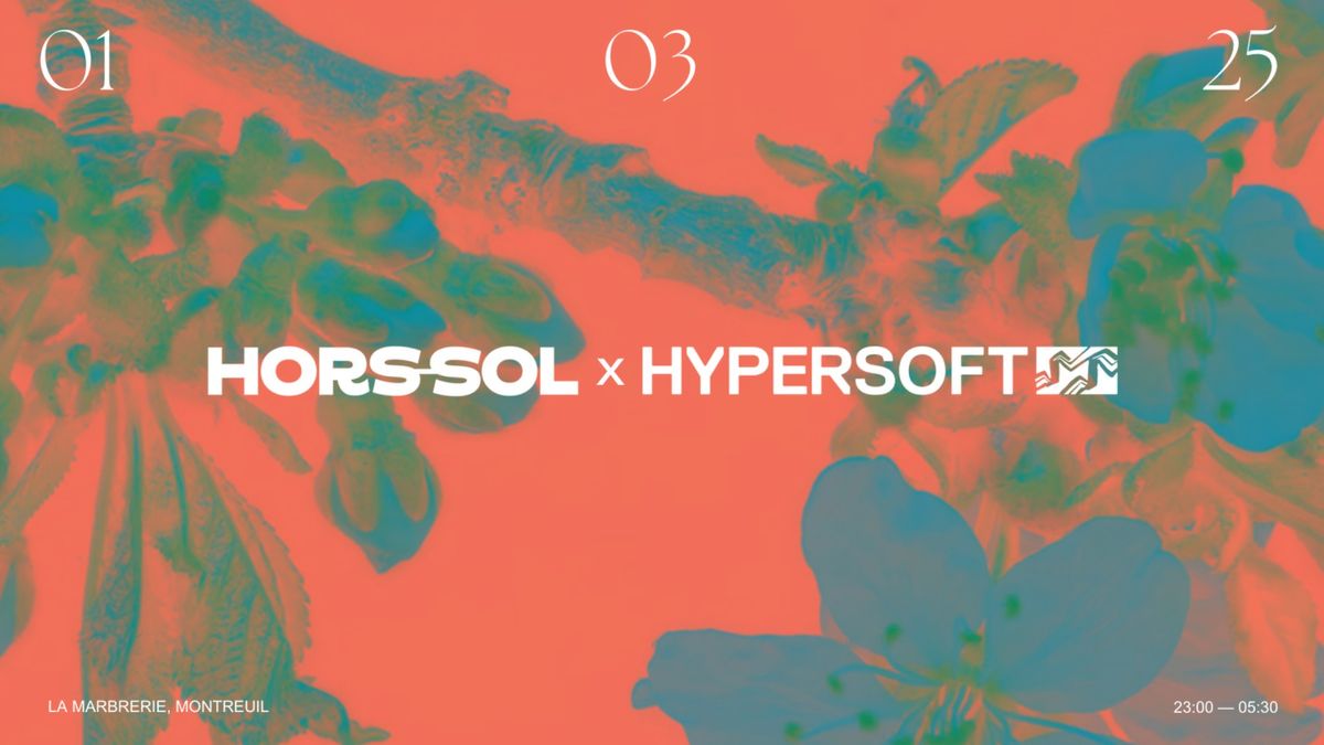 HORS-SOL x HYPERSOFT [Berlin]