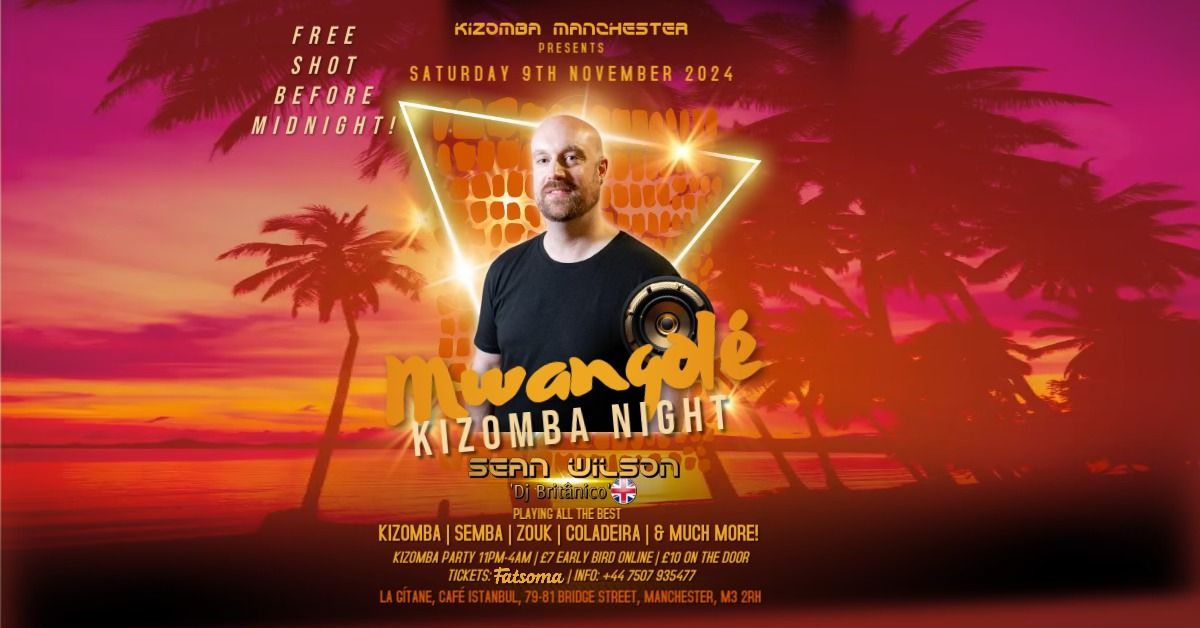 Mwangol\u00e9 Kizomba Night | Semba workshop & Kizomba party with Sean Wilson at La G\u00edtane Manchester