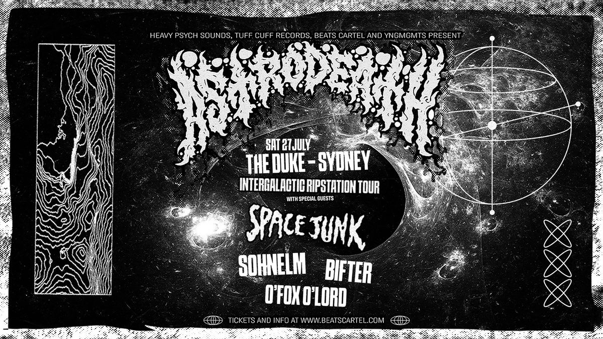 ASTRODEATH w\/- Spacejunk + Sohnelm + Bifter + O'Fox O'Lord: SYDNEY - FREE!!!