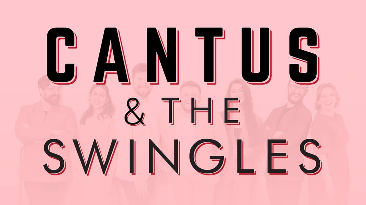 Cantus & The Swingles