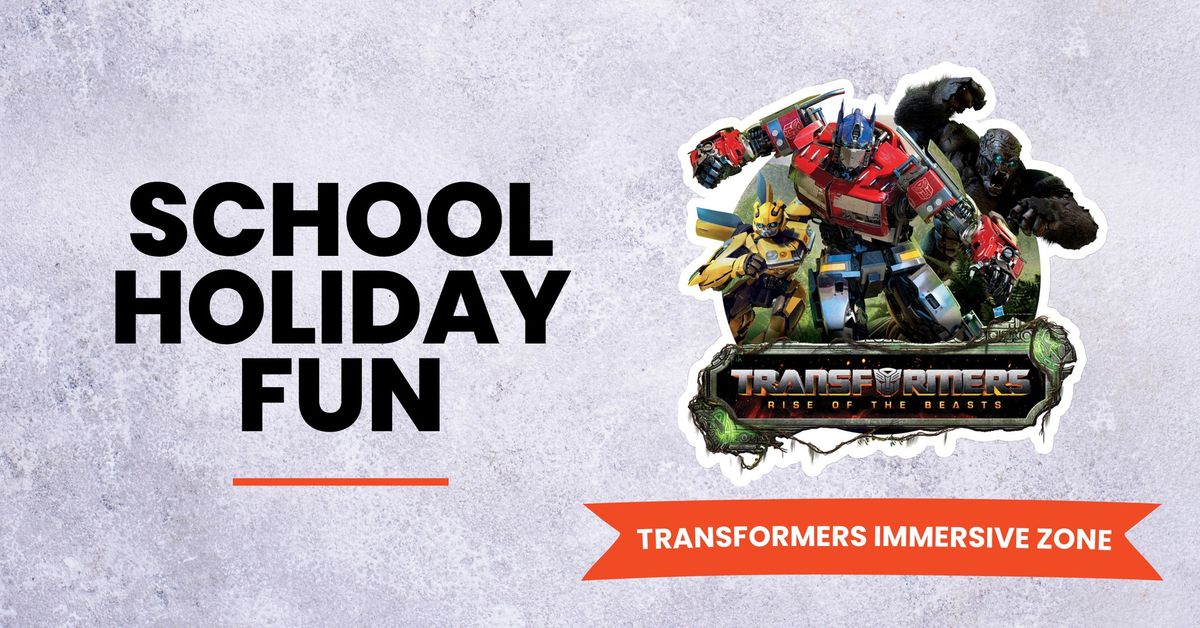 September School Holidays - Transformers