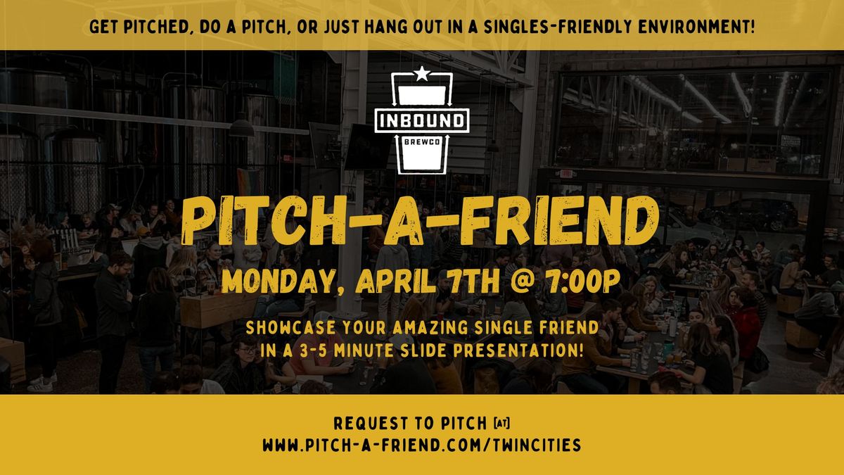 Pitch-A-Friend @Inbound Brewco 