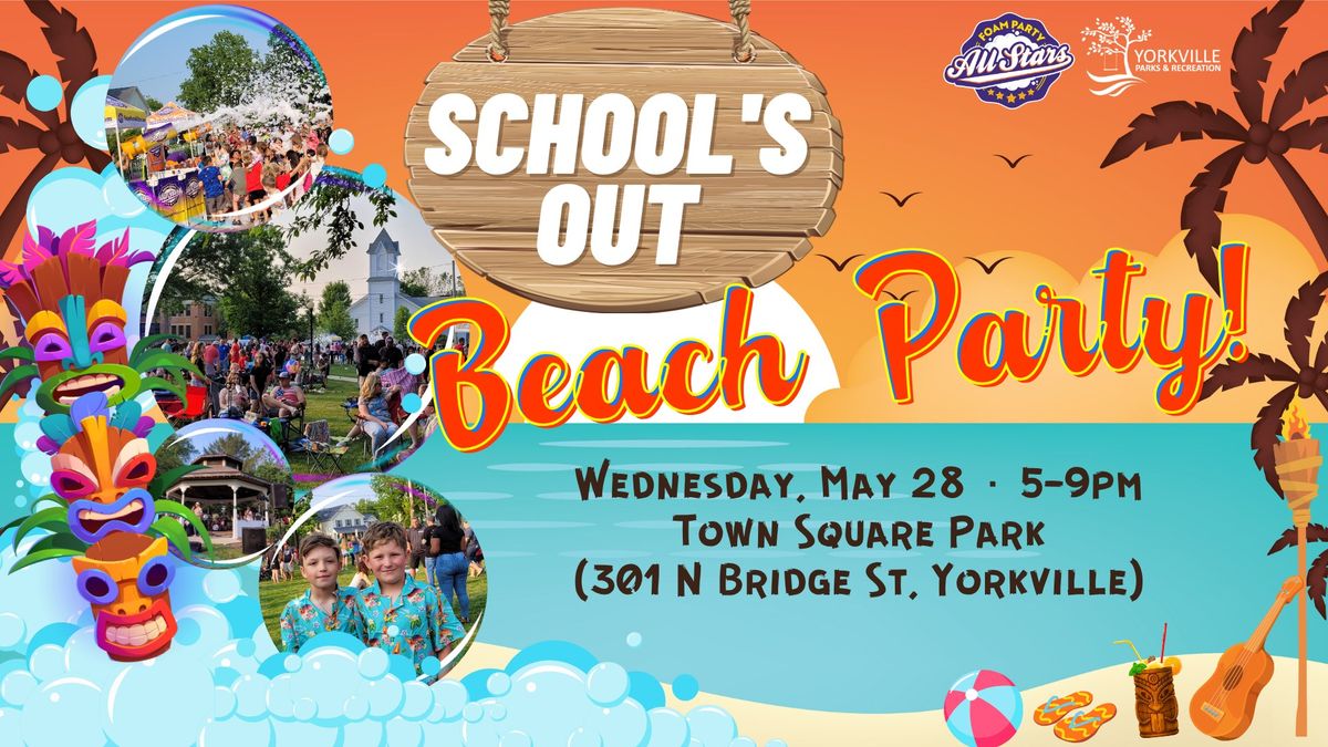 Yorkville School's Out Beach Party 2025