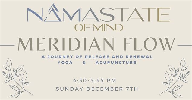 Meridian Flow: A Journey of Release & Renewal (Yoga & Acupuncture)
