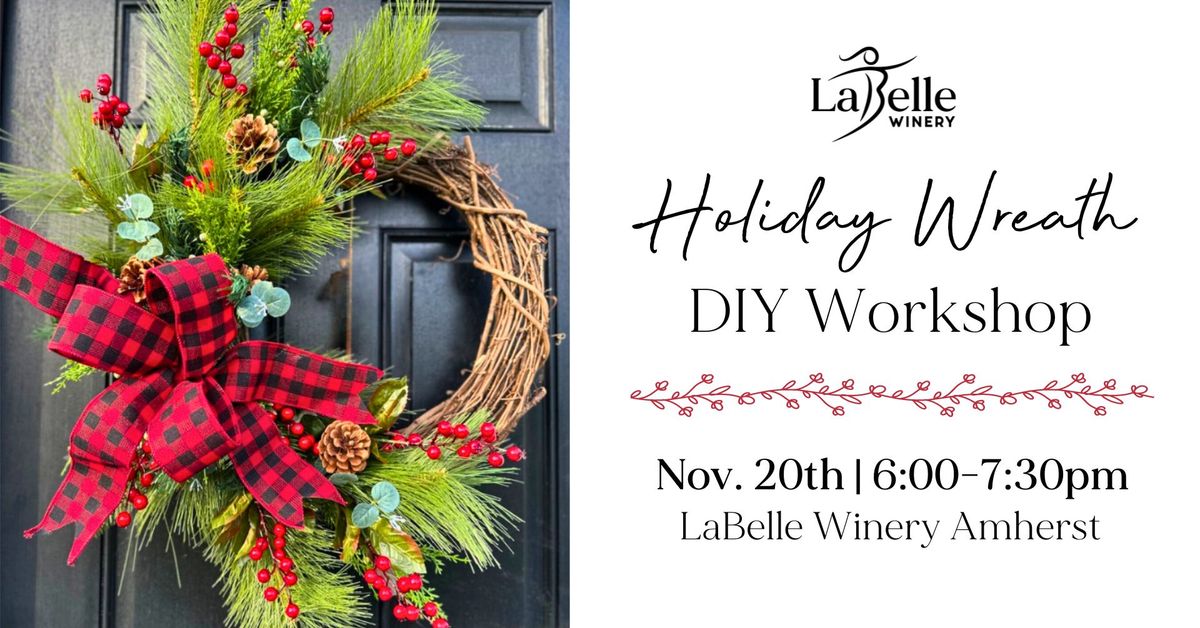 Holiday Wreath DIY Workshop (LaBelle Winery Amherst)