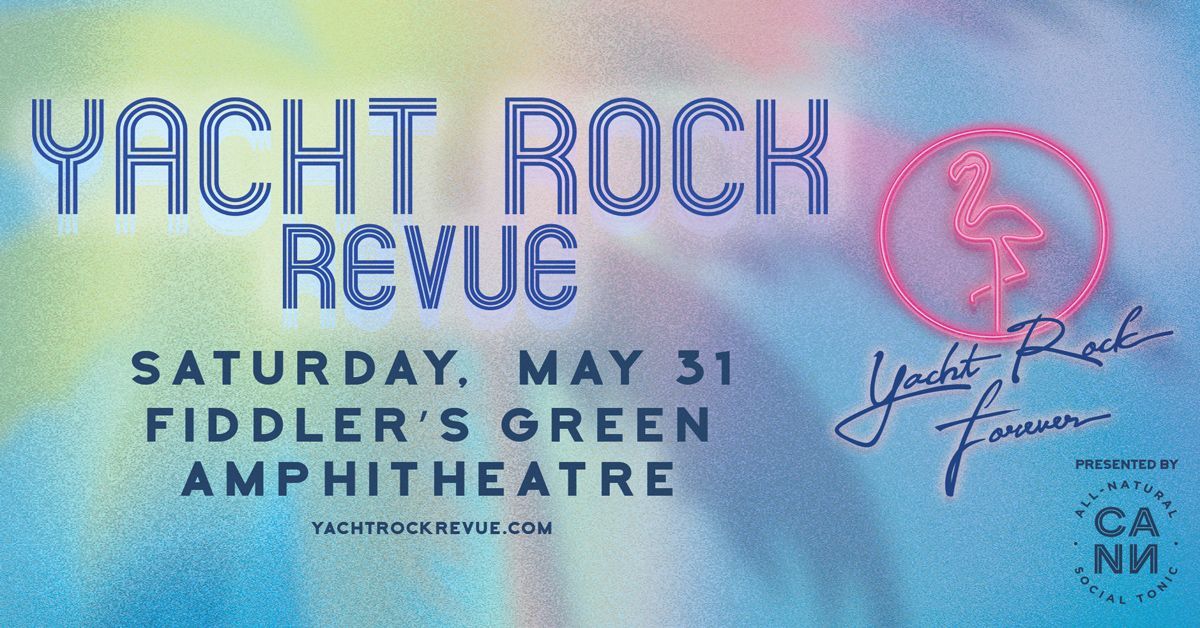 Yacht Rock Revue - Yacht Rock Forever Tour Presented by CANN