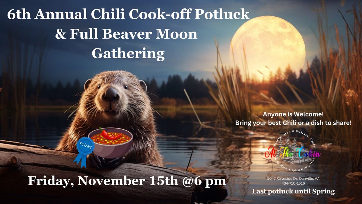 6th Annual Chili Cook-Off Potluck & Full Beaver Moon Gathering