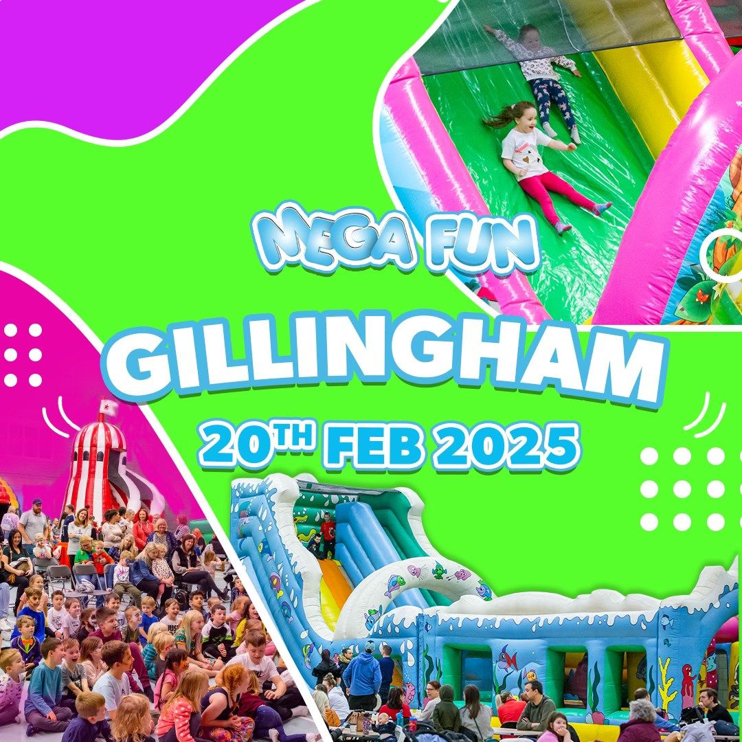 Gillingham Mega Fun Day - Thurs 20th Feb