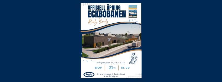 Offisiell \u00e5pning Eckbobanen