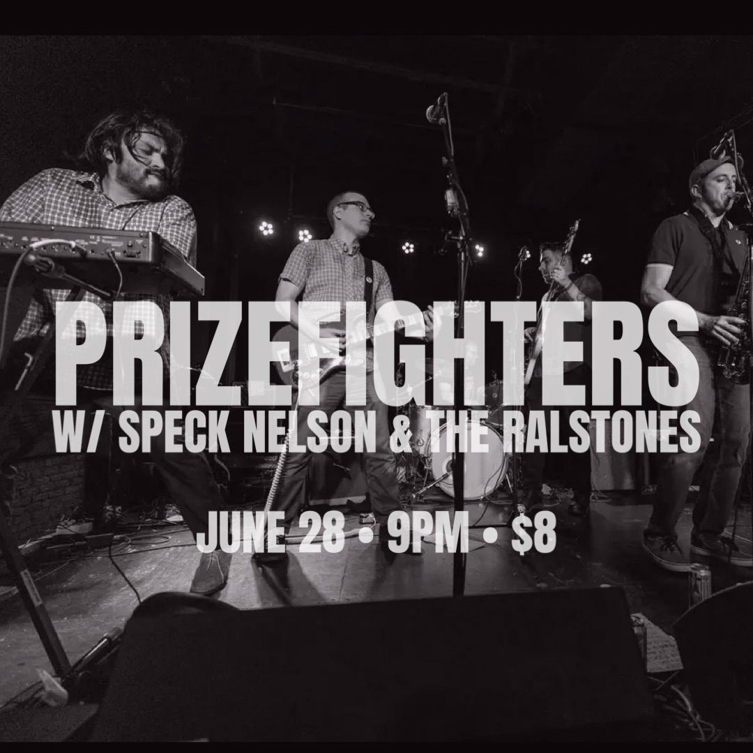 Prizefighters w\/ Speck Nelson & the Ralstones and The Operators
