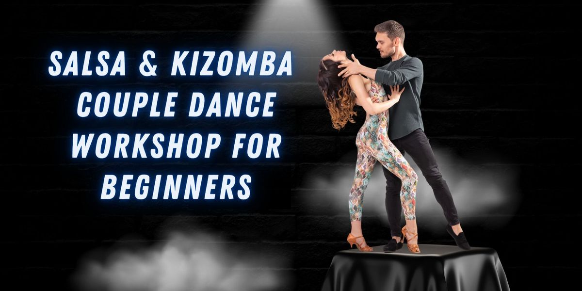 Salsa.kizomba Couple Dance Workshop for Beginners