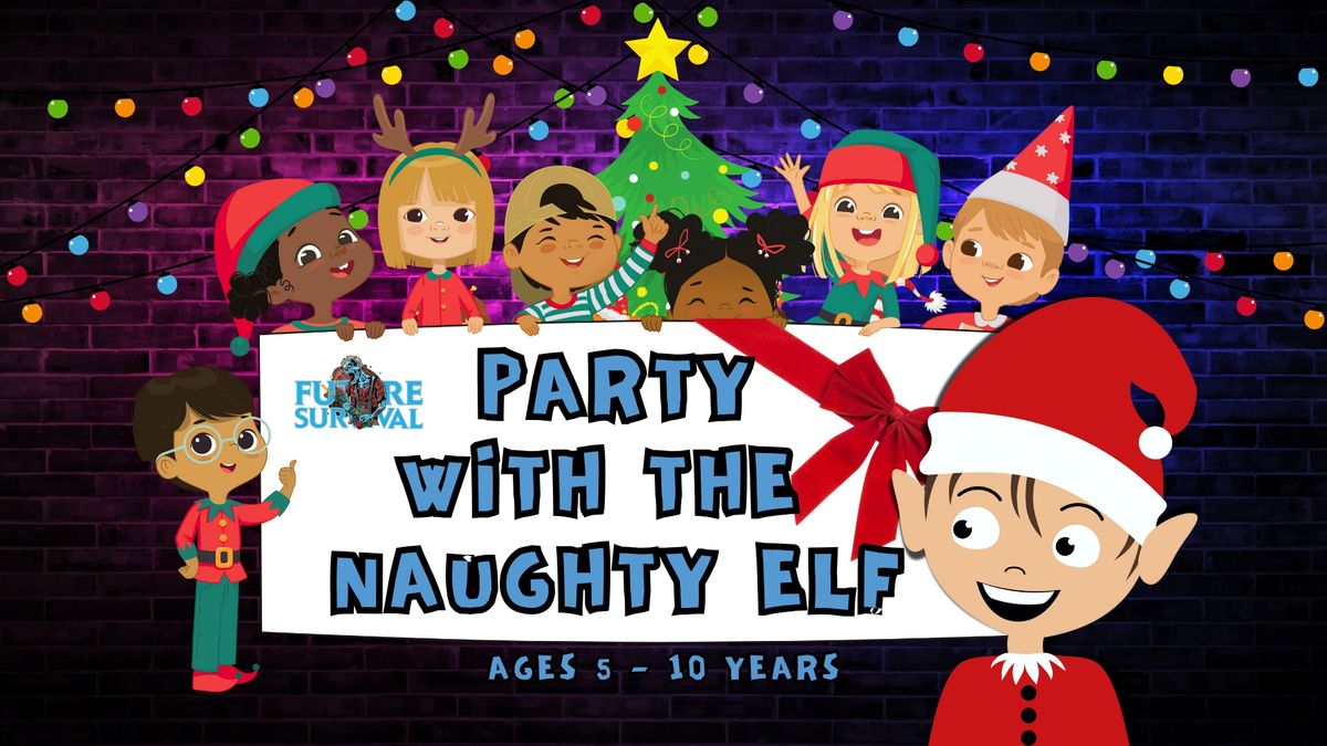 Party with the Naughty Elf (ages 5-10)