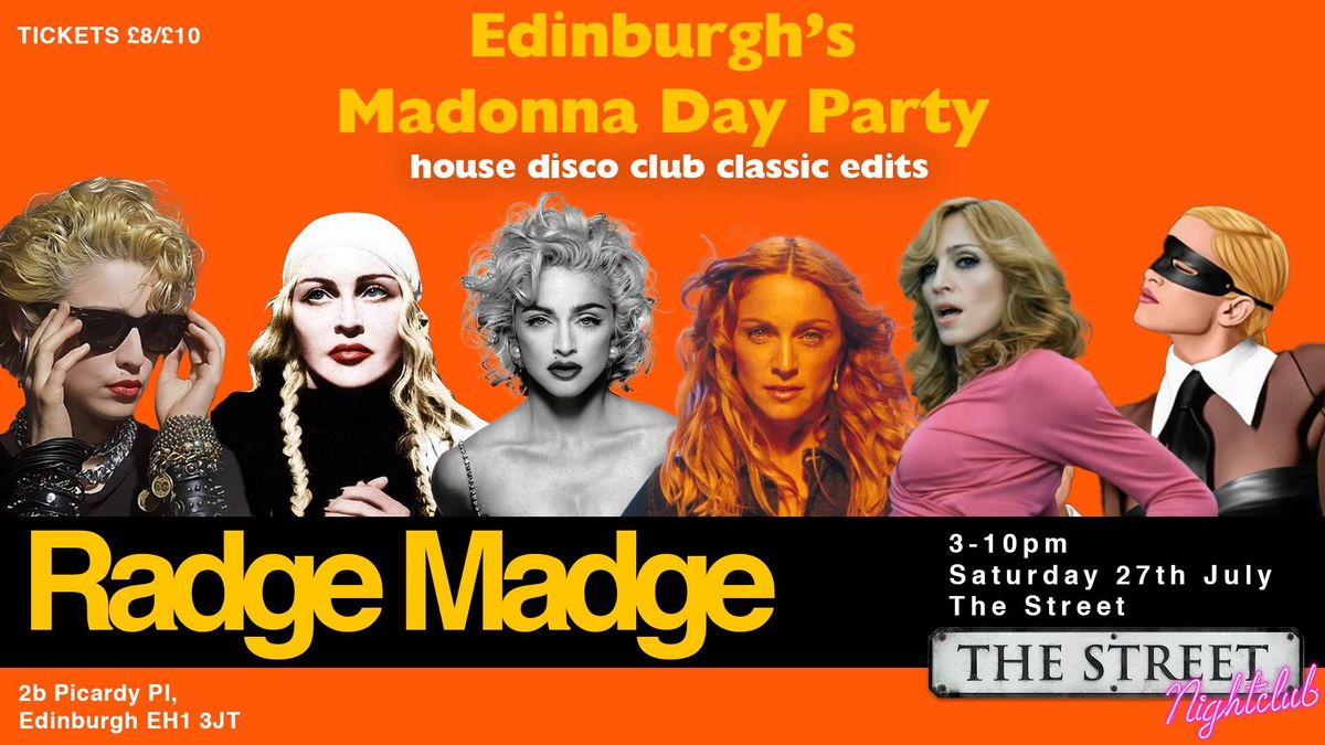 RADGE MADGE (daytime clubbing) - LAUNCH 27\/07\/2024 (The Street)