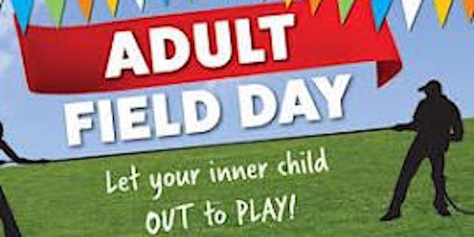 FIELD DAY FOR TEENS & ADULTS  SATURDAY, APRIL 5| 2 - 6pm