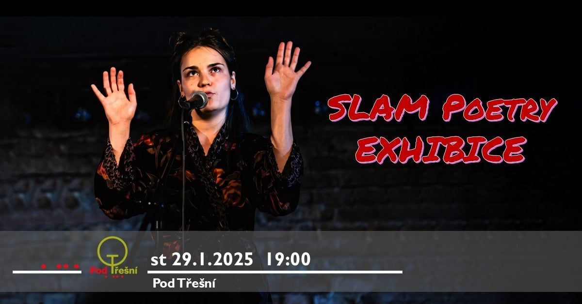 Slam poetry exhibice - ANATOL SVAHILEC a dal\u0161\u00ed.... \/ Pod T\u0159e\u0161n\u00ed KLADNO