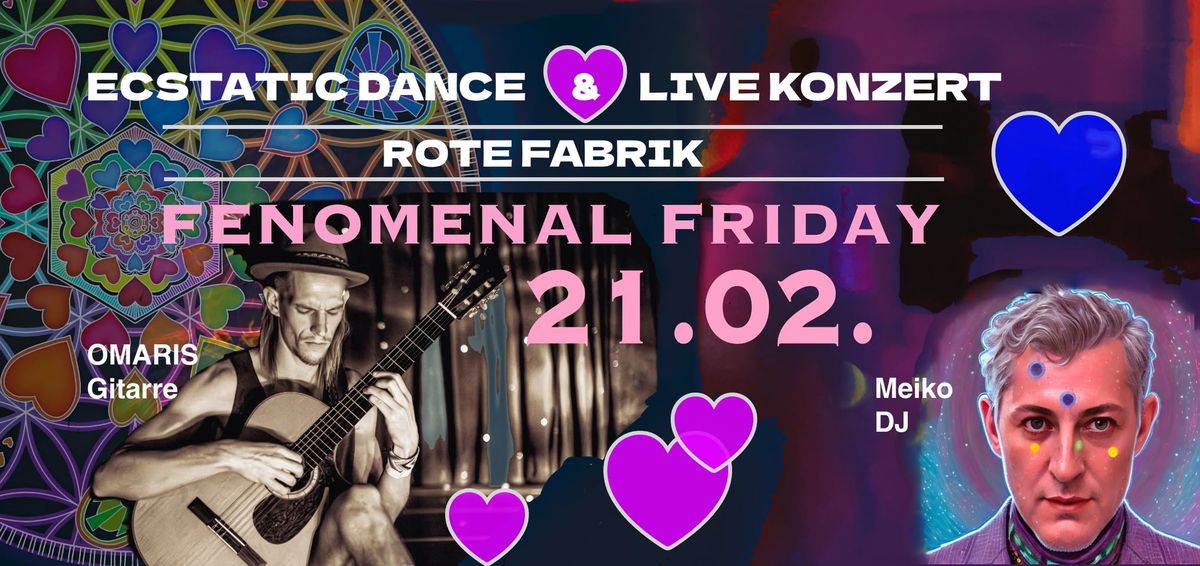 21.02. FENOMENAL FRIDAY - KONZERT & ECSTATIC DANCE