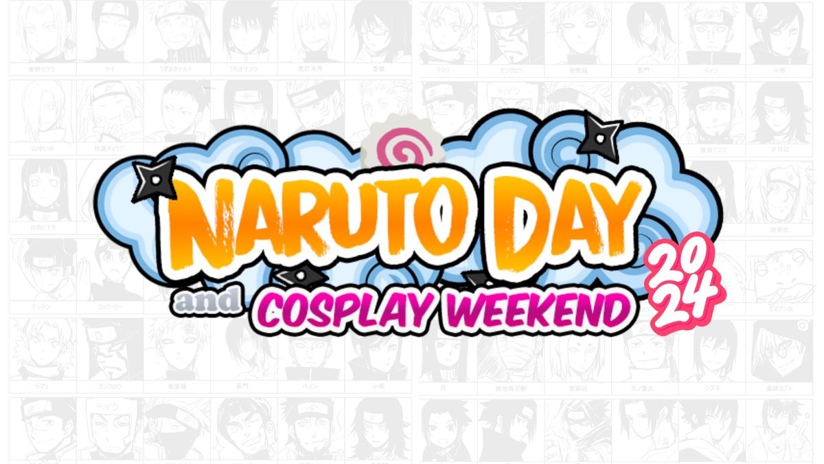 Naruto Day and Cosplay Weekend 2024