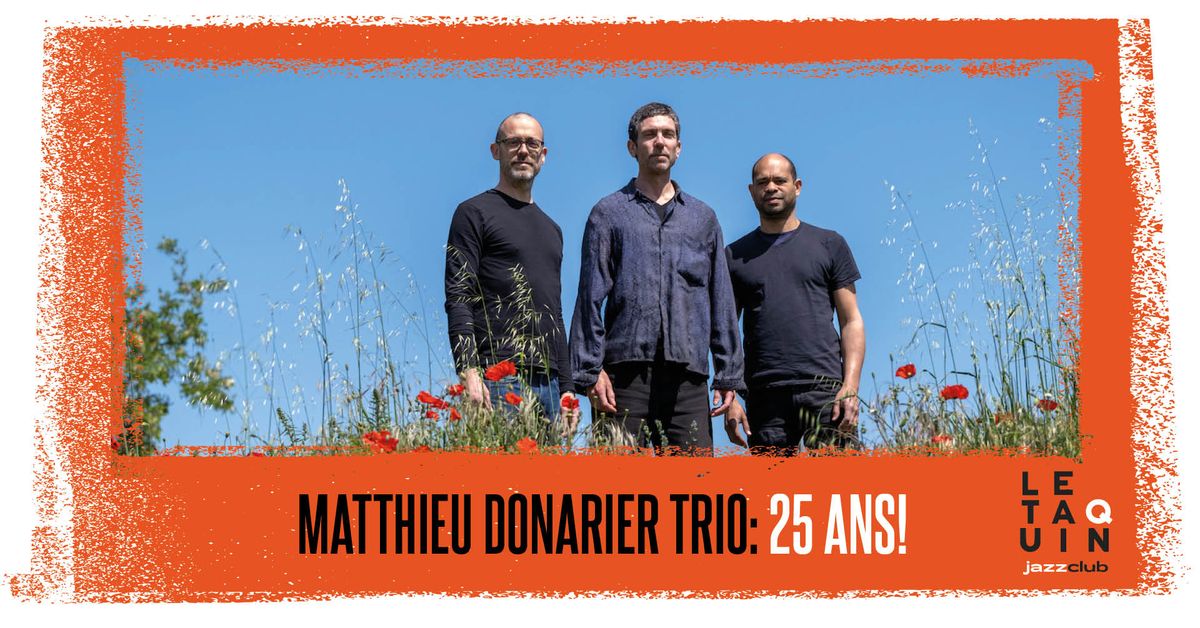 MATTHIEU DONARIER TRIO : 25 ANS !