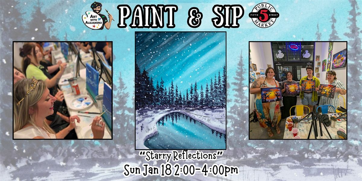 Paint & Sip at 5th St Alley \u201cStarry Reflections\u201d