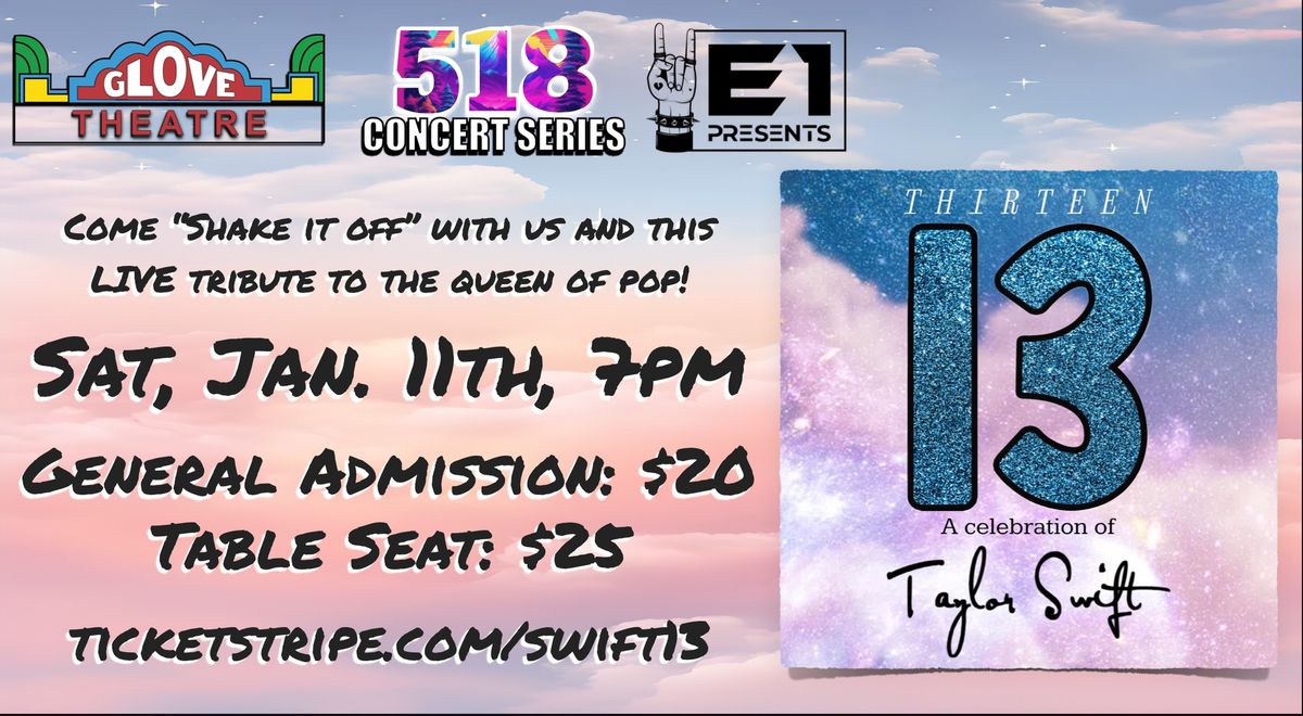 The 518 Concert Series & E1 Present: 13: A Celebration of Taylor Swift