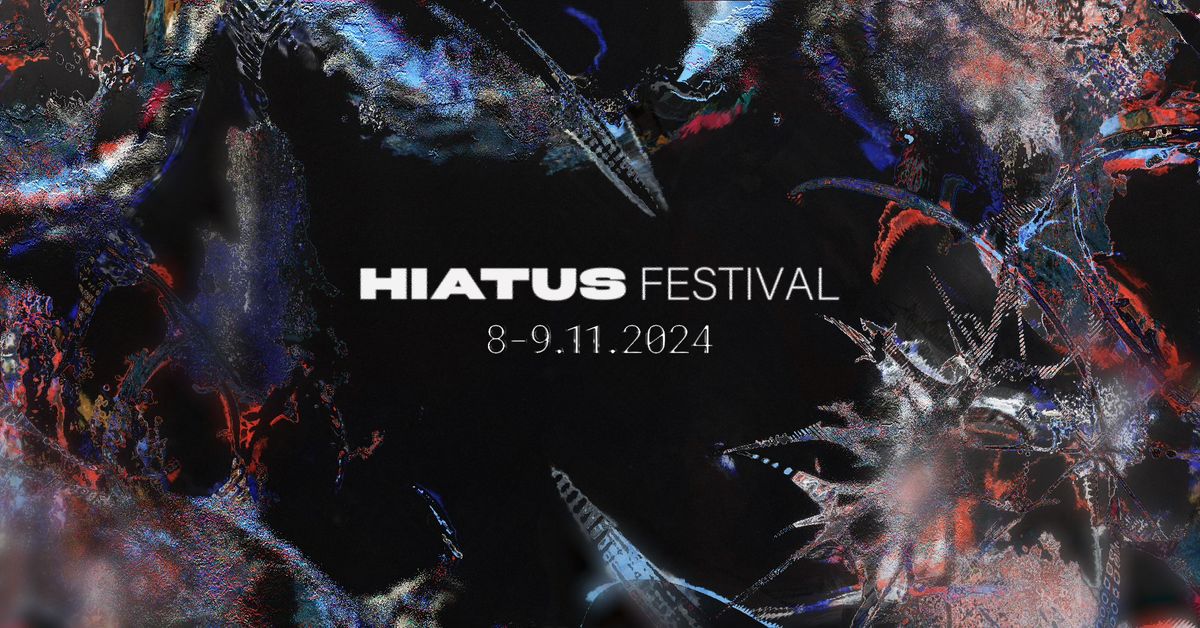 HIATUS FESTIVAL 2024