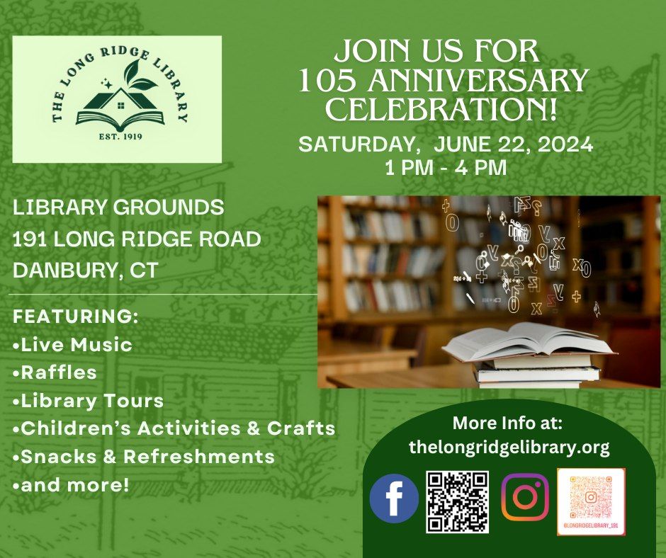 105 Anniversary Celebration of The Long Ridge Library!